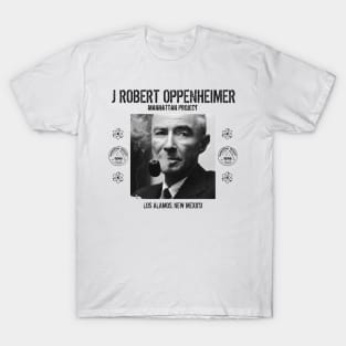 J Robert Oppenheimer - Los Alamos, New Mexico T-Shirt